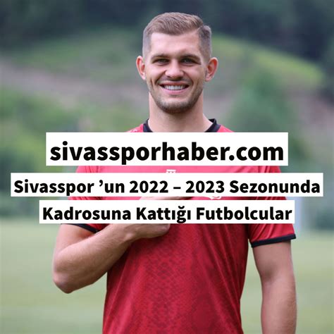 Futbol Transfer Haberleri: Sivasspor'un Yerli ve Yabancı Oyuncu Transfer Planları